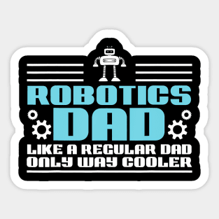 Build Robot Robotics Dad Like A Regular Father Droid Builder Sticker